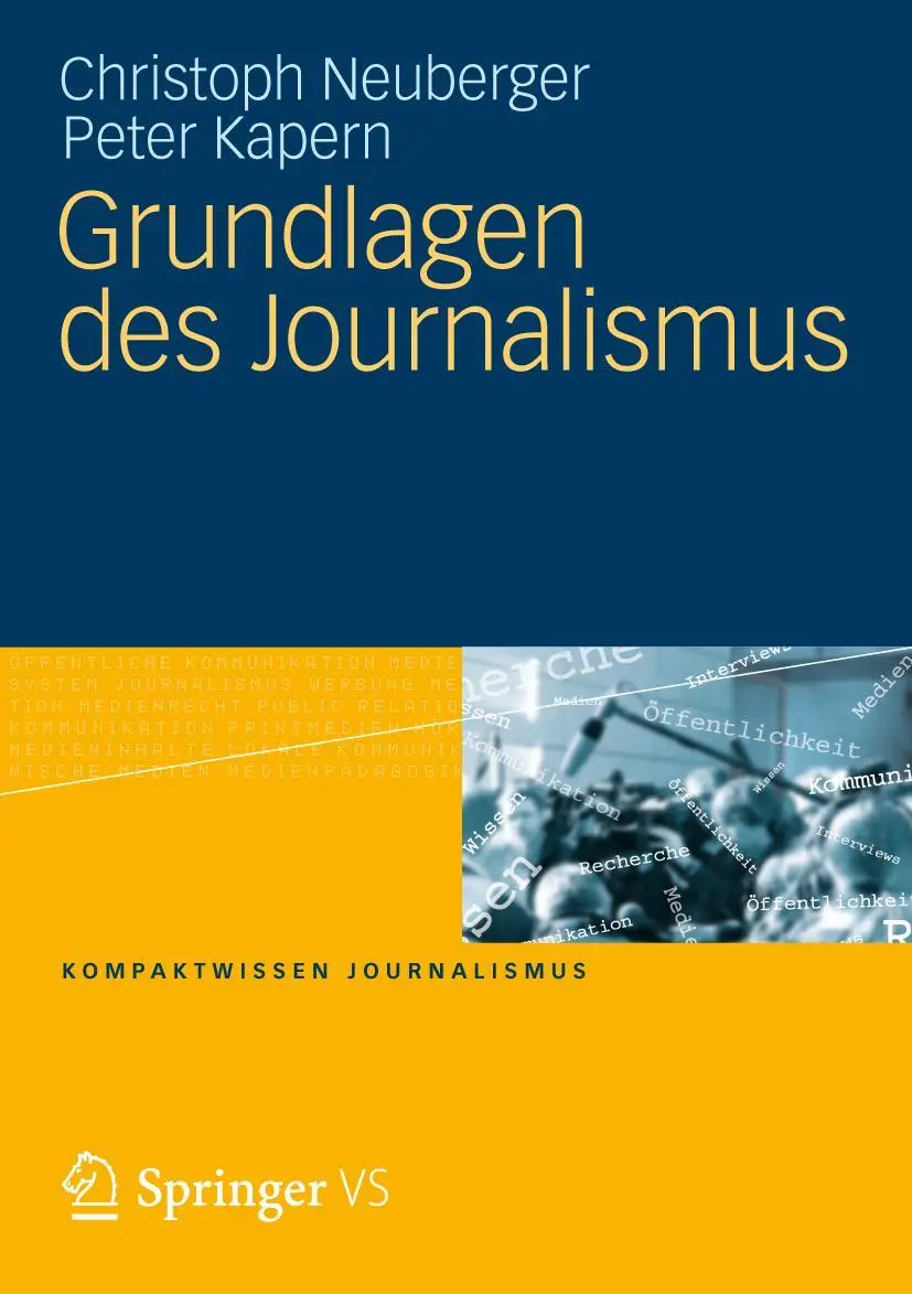 Cover: 9783531160177 | Grundlagen des Journalismus | Christoph Neuberger (u. a.) | Buch | xii